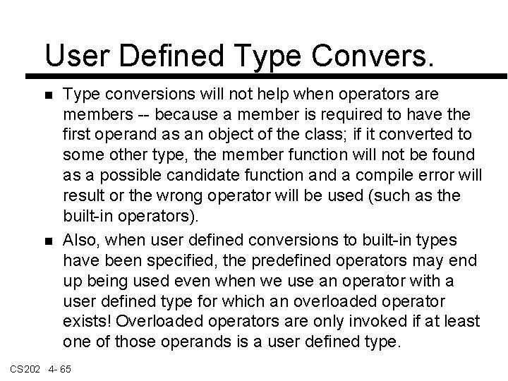 User Defined Type Convers. Type conversions will not help when operators are members --