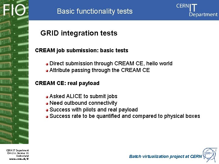 Basic functionality tests GRID integration tests CREAM job submission: basic tests Direct submission through