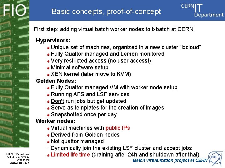 Basic concepts, proof-of-concept First step: adding virtual batch worker nodes to lxbatch at CERN