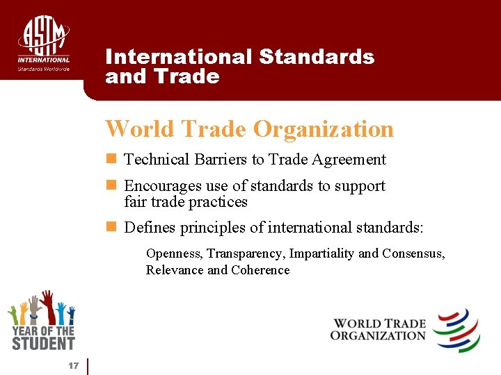 International Standards and Trade World Trade Organization n Technical Barriers to Trade Agreement n