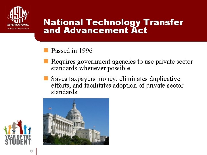 National Technology Transfer and Advancement Act n Passed in 1996 n Requires government agencies