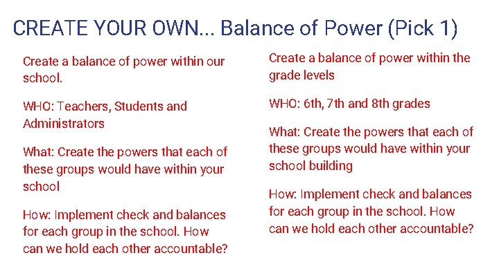 CREATE YOUR OWN. . . Balance of Power (Pick 1) Create a balance of