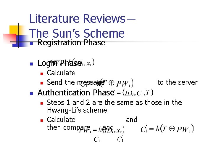 Literature Reviews－ The Sun’s Scheme n Registration Phase n Login Phase n n n