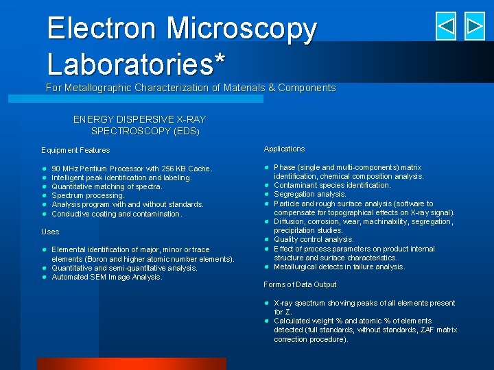 Electron Microscopy Laboratories* For Metallographic Characterization of Materials & Components ENERGY DISPERSIVE X-RAY SPECTROSCOPY