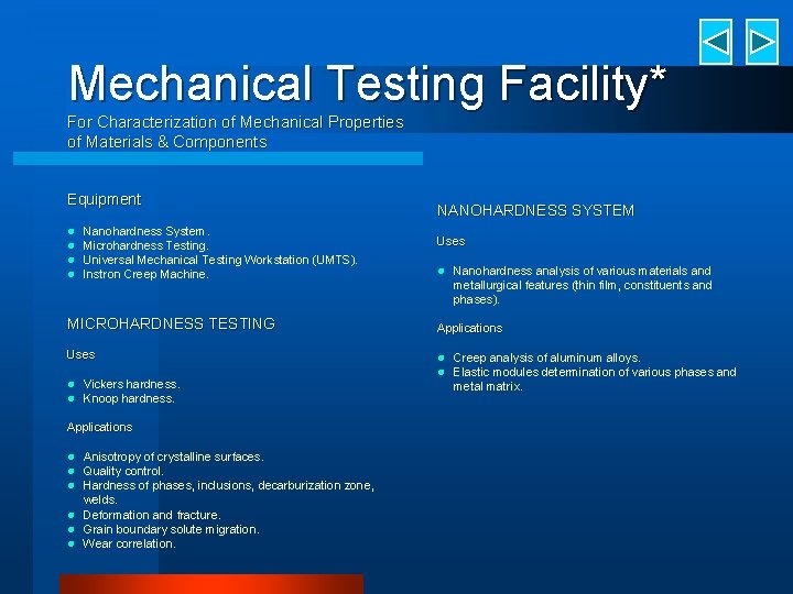 Mechanical Testing Facility* For Characterization of Mechanical Properties of Materials & Components Equipment l