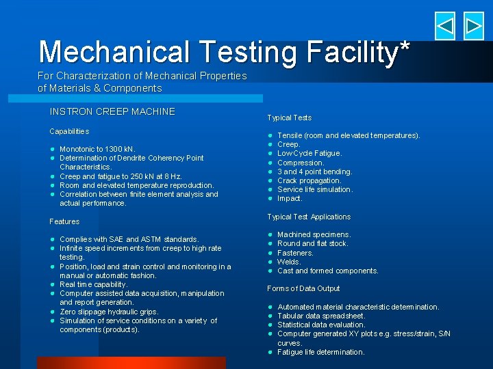 Mechanical Testing Facility* For Characterization of Mechanical Properties of Materials & Components INSTRON CREEP