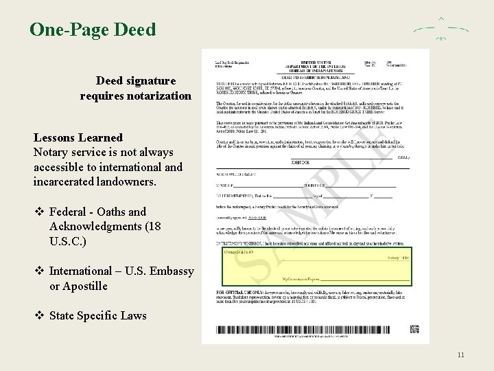 One-Page Deed signature requires notarization Lessons Learned Notary service is not always accessible to
