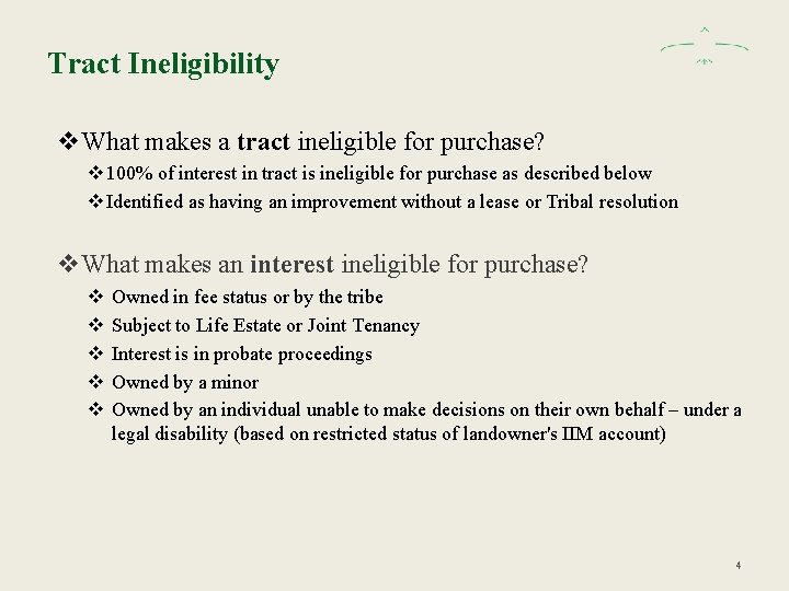 Tract Ineligibility v. What makes a tract ineligible for purchase? v 100% of interest
