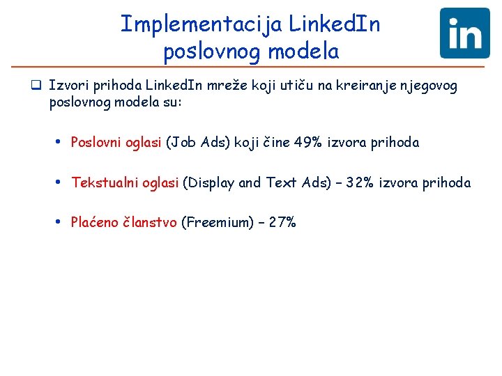 Implementacija Linked. In poslovnog modela q Izvori prihoda Linked. In mreže koji utiču na