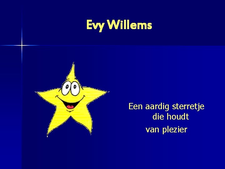 Evy Willems Een aardig sterretje die houdt van plezier 
