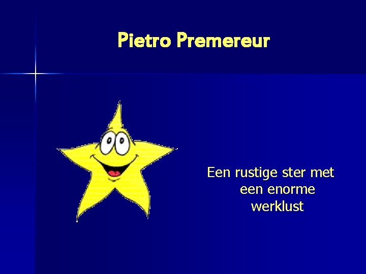 Pietro Premereur Een rustige ster met een enorme werklust 