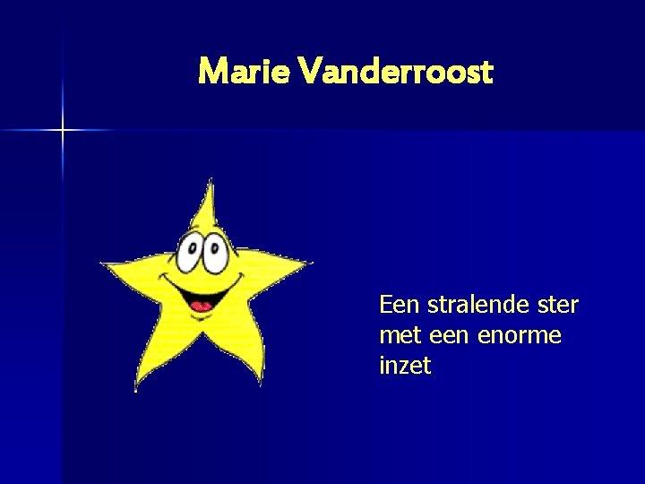 Marie Vanderroost Een stralende ster met een enorme inzet 
