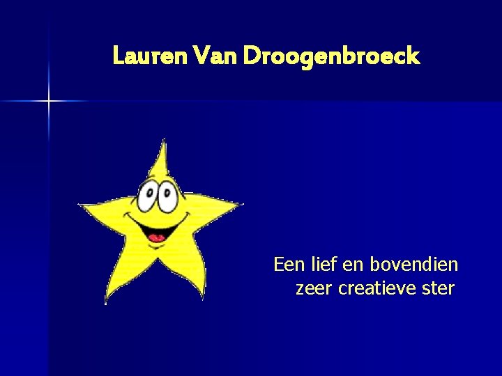Lauren Van Droogenbroeck Een lief en bovendien zeer creatieve ster 