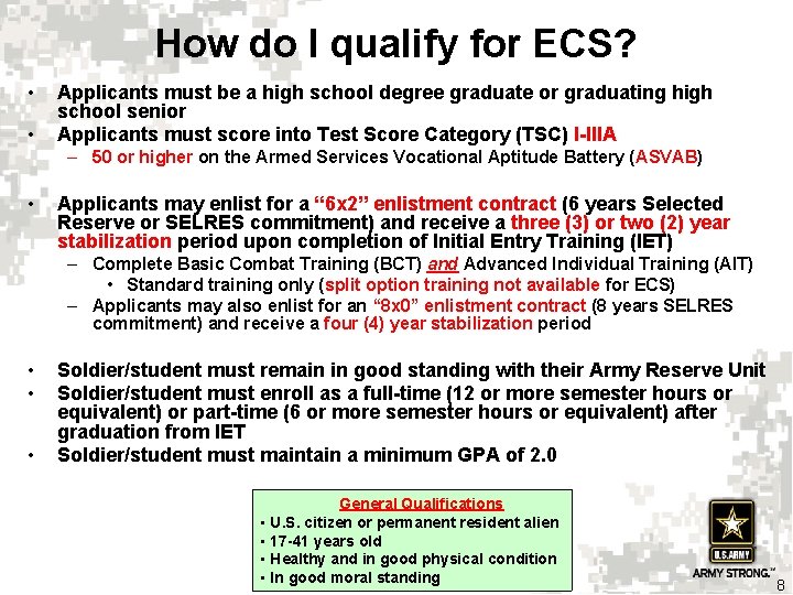 How do I qualify for ECS? • • Applicants must be a high school