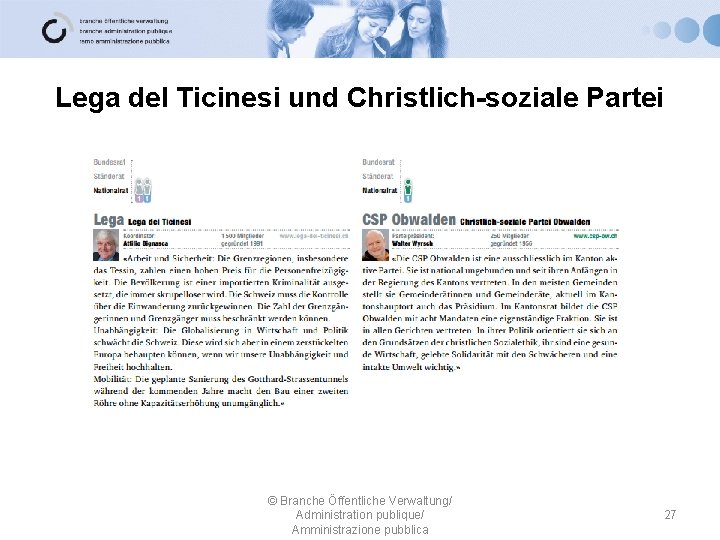 Lega del Ticinesi und Christlich-soziale Partei © Branche Öffentliche Verwaltung/ Administration publique/ Amministrazione pubblica