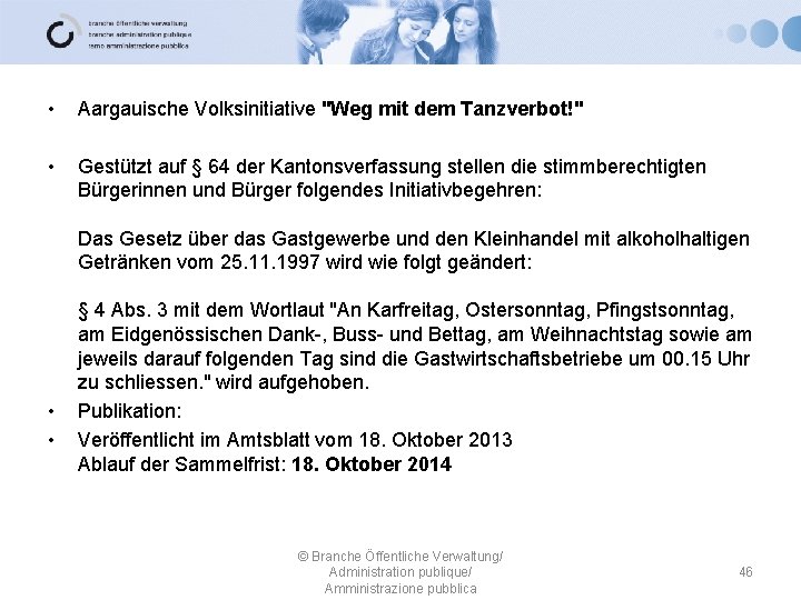  • Aargauische Volksinitiative "Weg mit dem Tanzverbot!" • Gestützt auf § 64 der