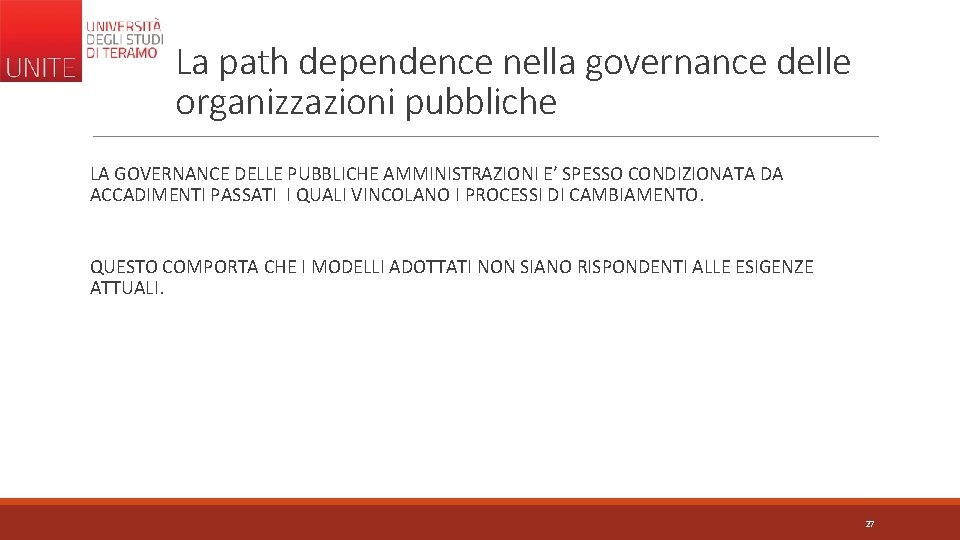 La path dependence nella governance delle organizzazioni pubbliche LA GOVERNANCE DELLE PUBBLICHE AMMINISTRAZIONI E’