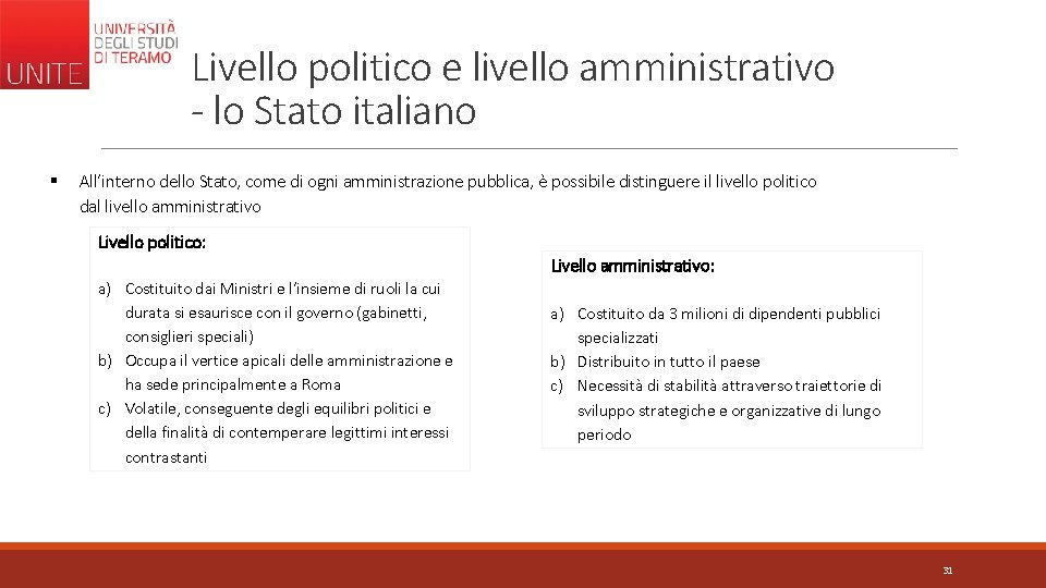 Livello politico e livello amministrativo - lo Stato italiano § All’interno dello Stato, come