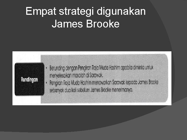 Empat strategi digunakan James Brooke 