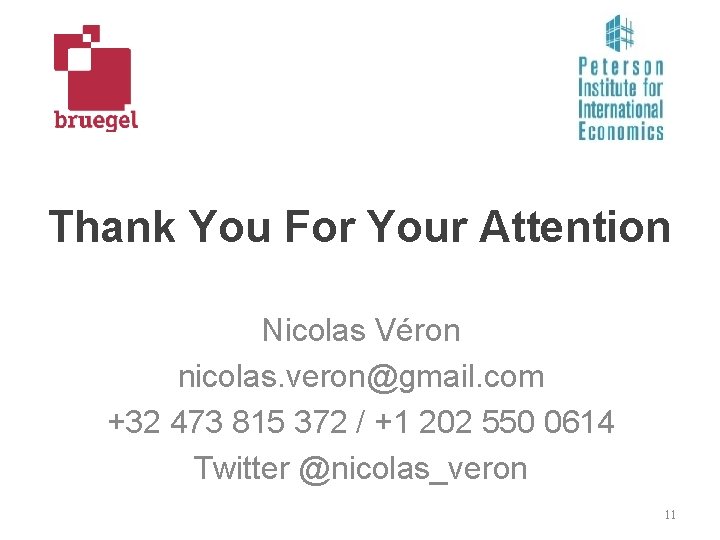 Thank You For Your Attention Nicolas Véron nicolas. veron@gmail. com +32 473 815 372
