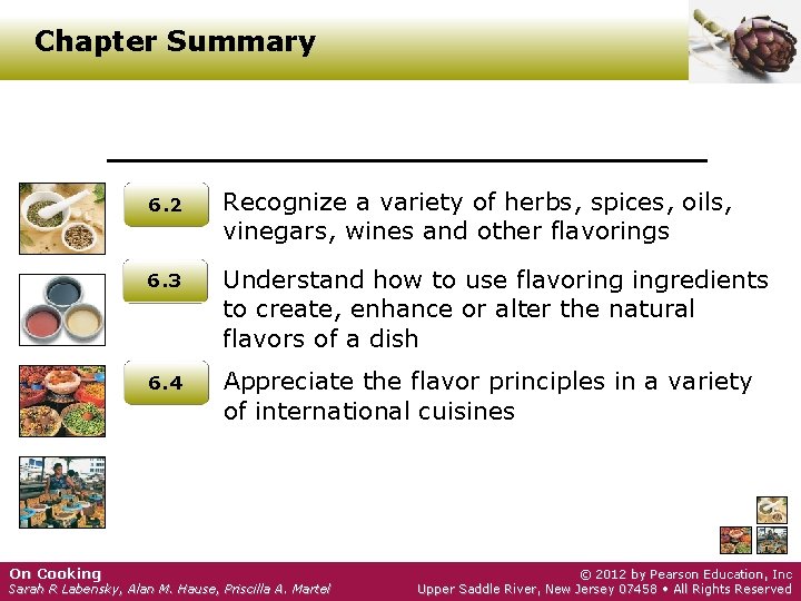 Chapter Summary On Cooking 6. 2 Recognize a variety of herbs, spices, oils, vinegars,