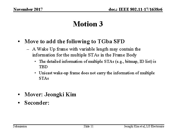 November 2017 doc. : IEEE 802. 11 -17/1638 r 6 Motion 3 • Move