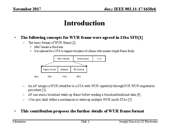 November 2017 doc. : IEEE 802. 11 -17/1638 r 6 Introduction • The following