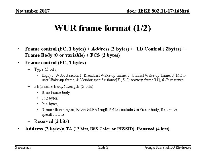 November 2017 doc. : IEEE 802. 11 -17/1638 r 6 WUR frame format (1/2)