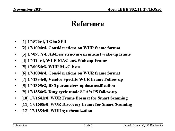 November 2017 doc. : IEEE 802. 11 -17/1638 r 6 Reference • • •