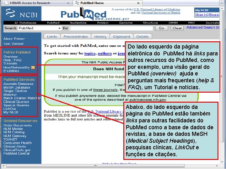 Pub. Med home page 2 Do lado esquerdo da página eletrônica do Pub. Med