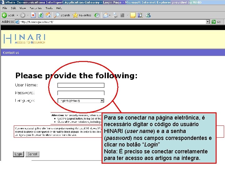 Para se conectar na página eletrônica, é necessário digitar o código do usuário HINARI