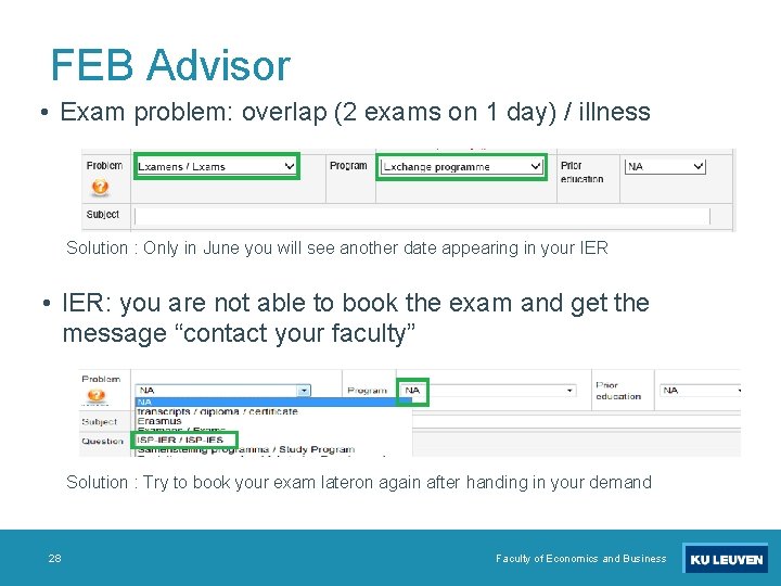 FEB Advisor • Exam problem: overlap (2 exams on 1 day) / illness Solution