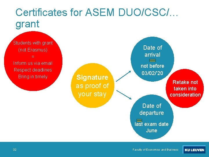 Certificates for ASEM DUO/CSC/… grant Students with grant (not Erasmus) = Inform us via