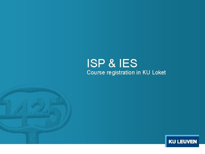 ISP & IES Course registration in KU Loket 