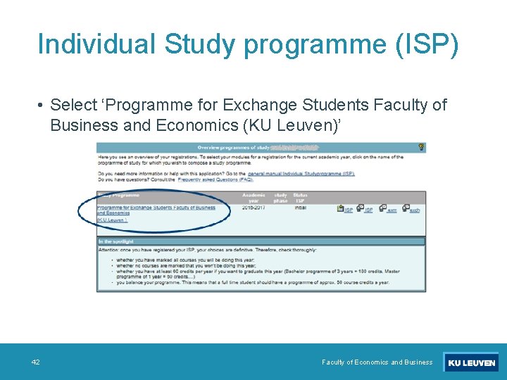 Individual Study programme (ISP) • Select ‘Programme for Exchange Students Faculty of Business and