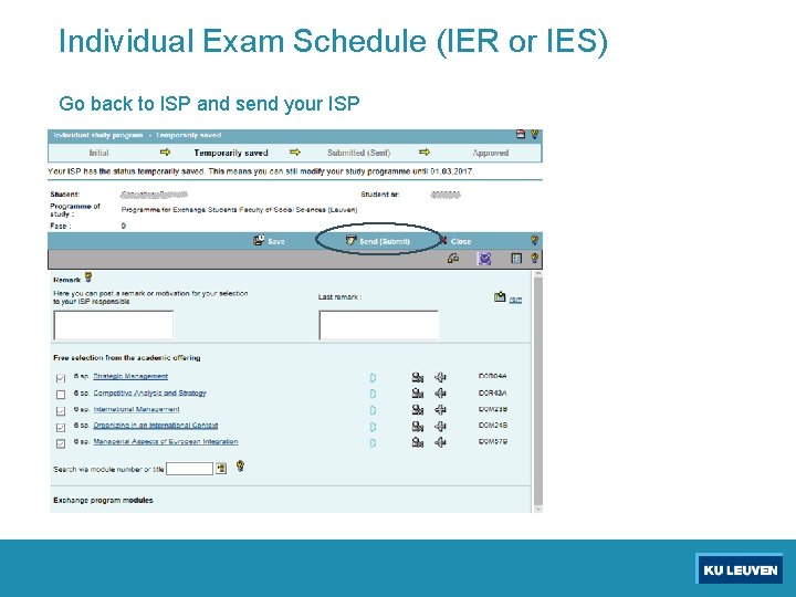 Individual Exam Schedule (IER or IES) Go back to ISP and send your ISP