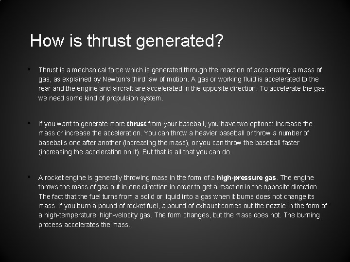 How is thrust generated? • Thrust is a mechanical force which is generated through