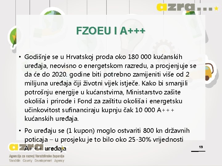 FZOEU I A+++ • Godišnje se u Hrvatskoj proda oko 180 000 kućanskih uređaja,