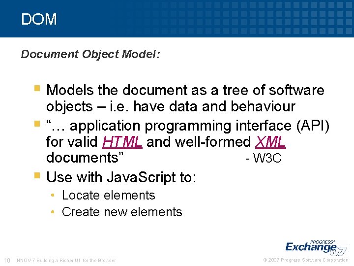 DOM Document Object Model: § Models the document as a tree of software objects DOM Document Object Model: § Models the document as a tree of software objects