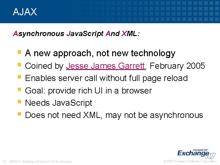 AJAX Asynchronous Java. Script And XML: § A new approach, not new technology § AJAX Asynchronous Java. Script And XML: § A new approach, not new technology §