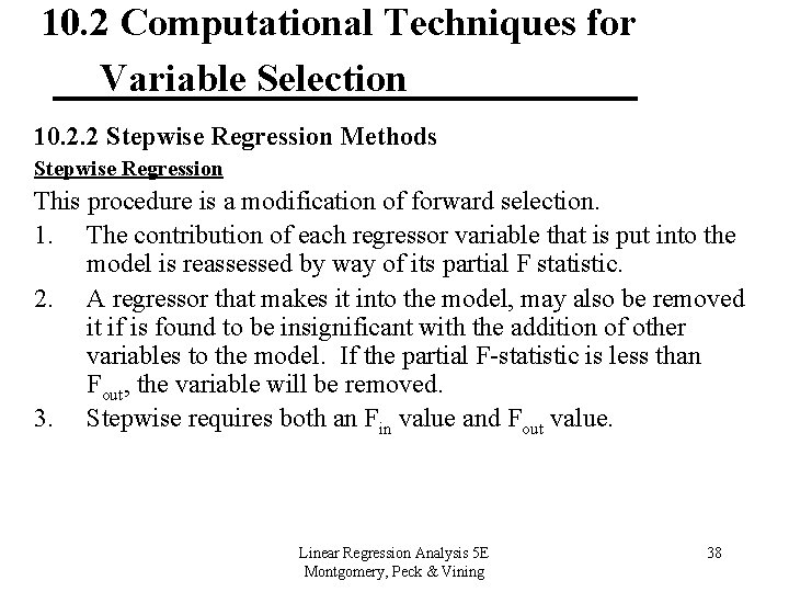 10. 2 Computational Techniques for Variable Selection 10. 2. 2 Stepwise Regression Methods Stepwise
