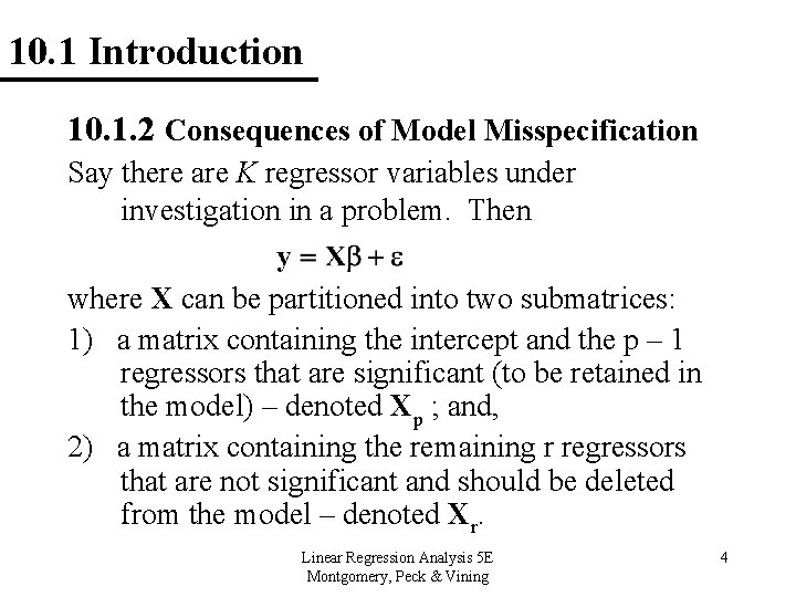10. 1 Introduction 10. 1. 2 Consequences of Model Misspecification Say there are K