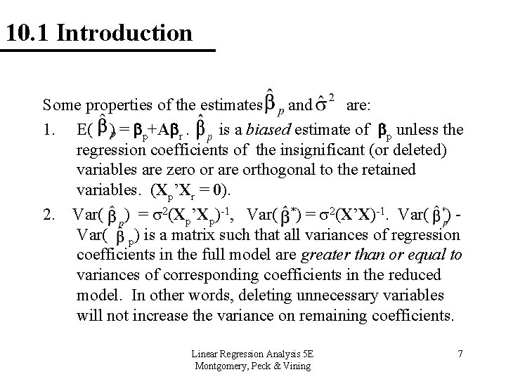 10. 1 Introduction Some properties of the estimates and are: 1. E( ) =