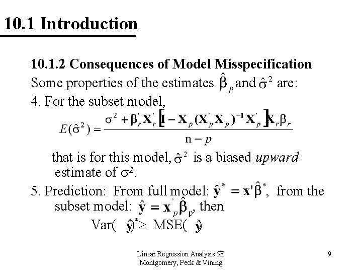 10. 1 Introduction 10. 1. 2 Consequences of Model Misspecification Some properties of the
