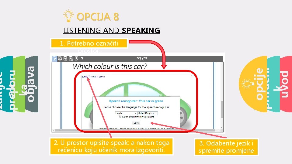 OPCIJA 8 LISTENING AND SPEAKING opcije priručni k uvod objava ka zaključ preporu ak