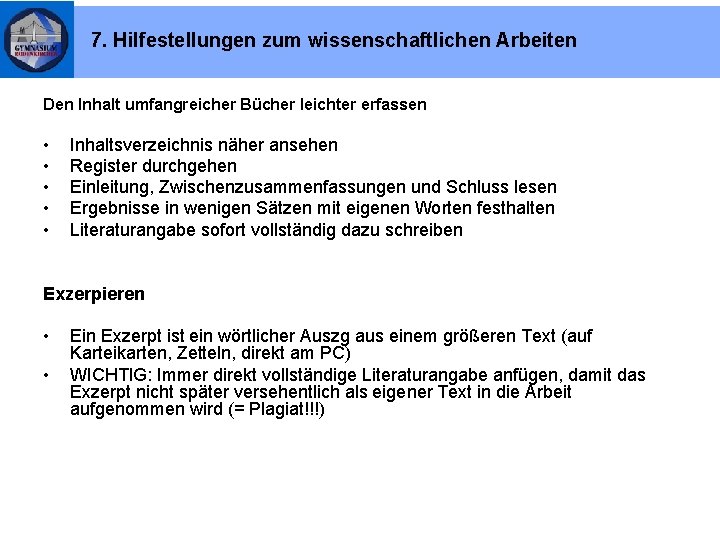 7. Hilfestellungen zum wissenschaftlichen Arbeiten Den Inhalt umfangreicher Bücher leichter erfassen • • •