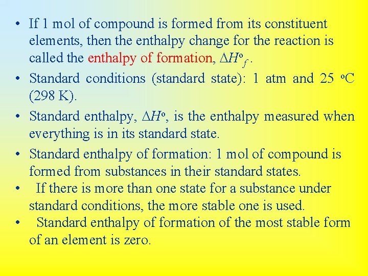  • If 1 mol of compound is formed from its constituent elements, then