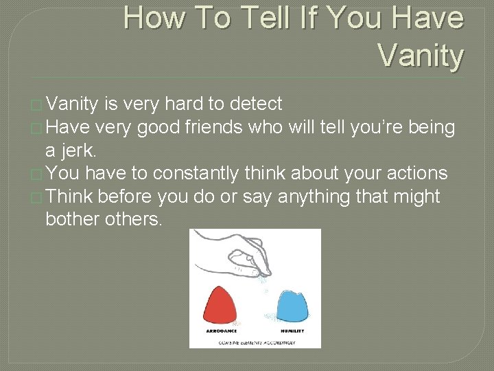 How To Tell If You Have Vanity � Vanity is very hard to detect