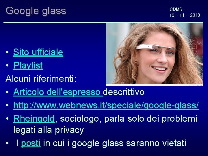 Google glass CDMB 13 - 11 - 2013 • Sito ufficiale • Playlist Alcuni