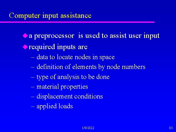 Computer input assistance ua preprocessor is used to assist user input u required inputs